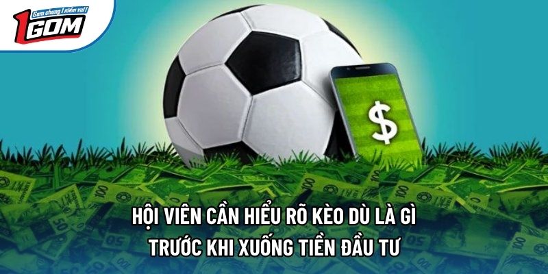 Hội viên cần hiểu rõ kèo dù là gì trước khi xuống tiền đầu tư Hội viên cần hiểu rõ kèo dù là gì trước khi xuống tiền đầu tư