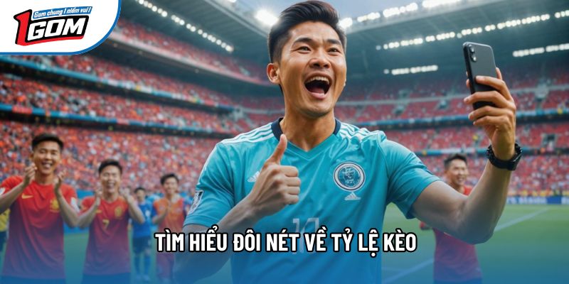 Tìm hiểu đôi nét về tỷ lệ kèo Tìm hiểu đôi nét về tỷ lệ kèo